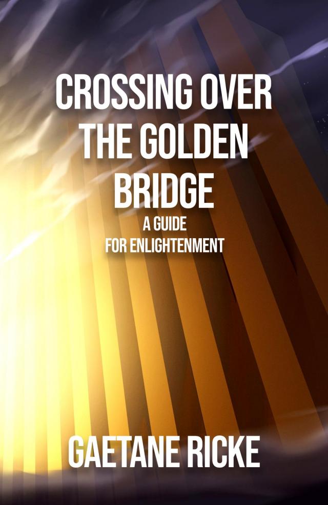Crossing Over The Golden Bridge
