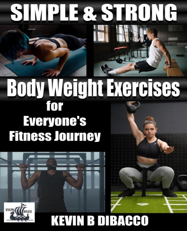 Simple and Strong: Bodyweight Exercises for Everyone's Fitness Journey