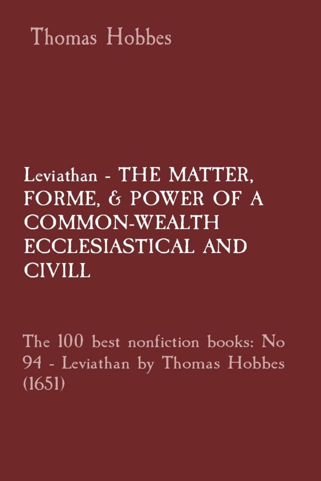 Leviathan - THE MATTER,  FORME, & POWER OF A COMMON-WEALTH ECCLESIASTICAL AND  CIVILL: The 100 best nonfiction books