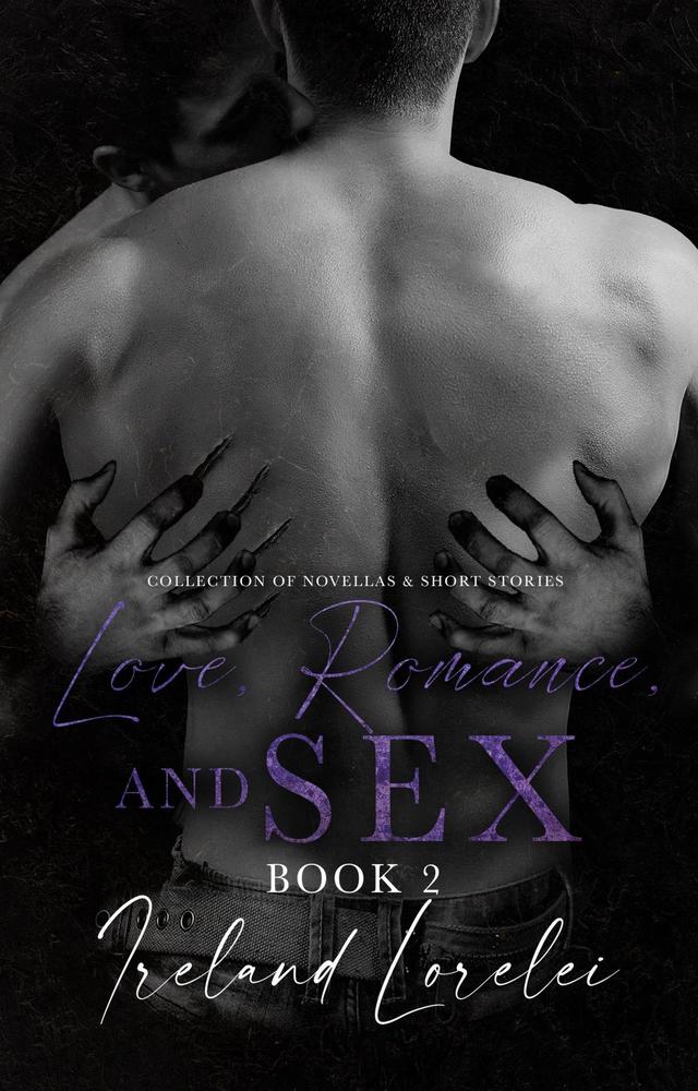 Love, Romance and Sex Book Two