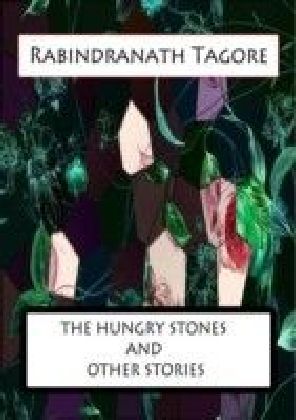 THE HUNGRY STONES AND OTHER STORIES