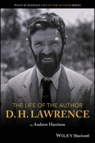 The Life of the Author: D. H. Lawrence The Life of the Author  