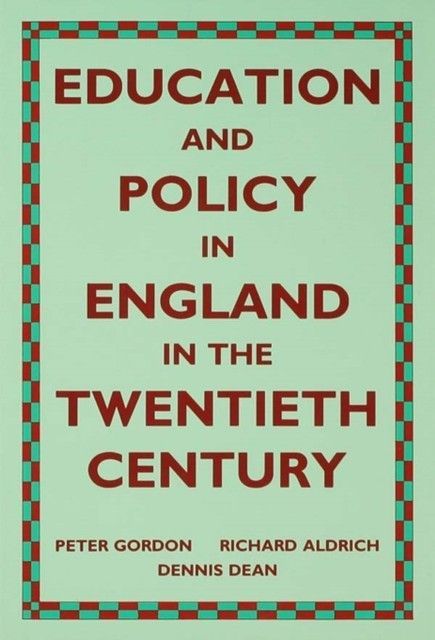 Education and Policy in England in the Twentieth Century