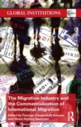 Migration Industry and the Commercialization of International Migration