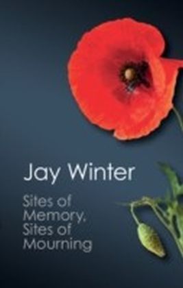 Sites of Memory, Sites of Mourning
