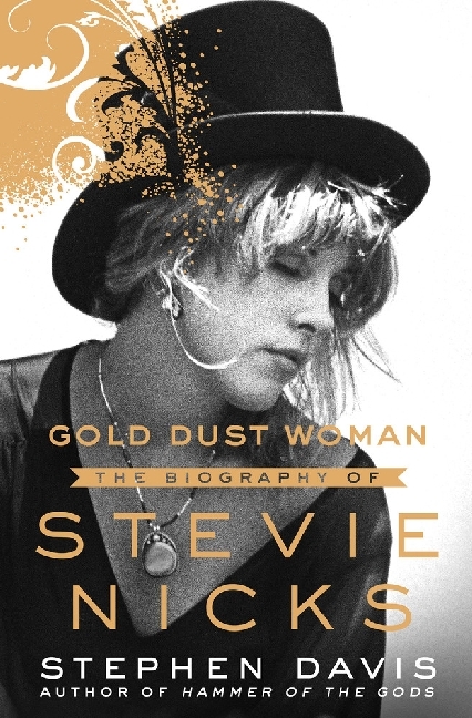 Gold Dust Woman The Biography of Stevie Nicks. Gebunden.