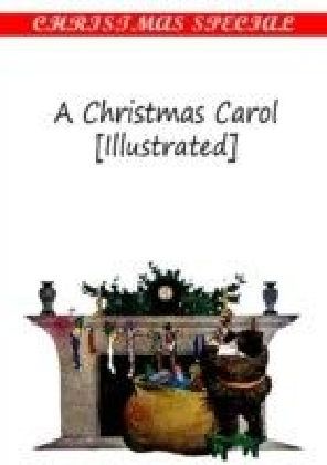 Christmas Carol [Illustrated]