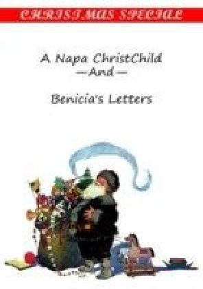 Napa ChristChild-AND-BENICIA'S LETTERS