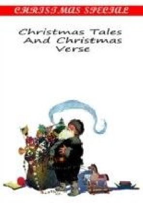 Christmas Tales  And Christmas Verse