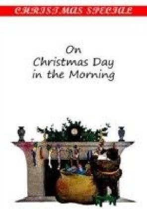 On Christmas Day in the Morning