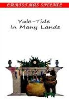 Yule-Tide In Many Lands