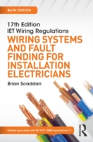 17th Edition IET Wiring Regulations: Wiring Systems and Fault Finding for Installation Electricians, 6th ed