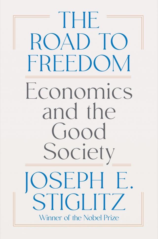 The Road to Freedom: Economics and the Good Society