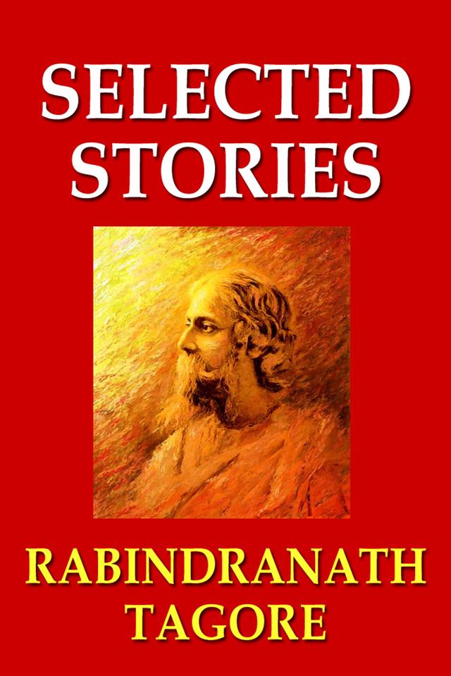Rabindranath Tagore's Selected Stories