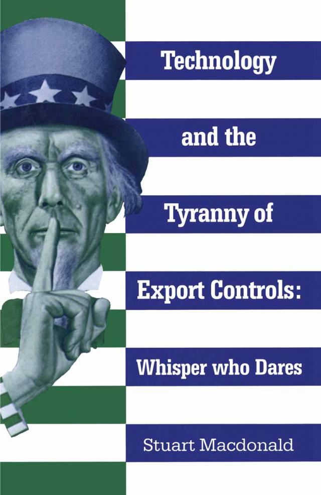Technology and the Tyranny of Export Controls