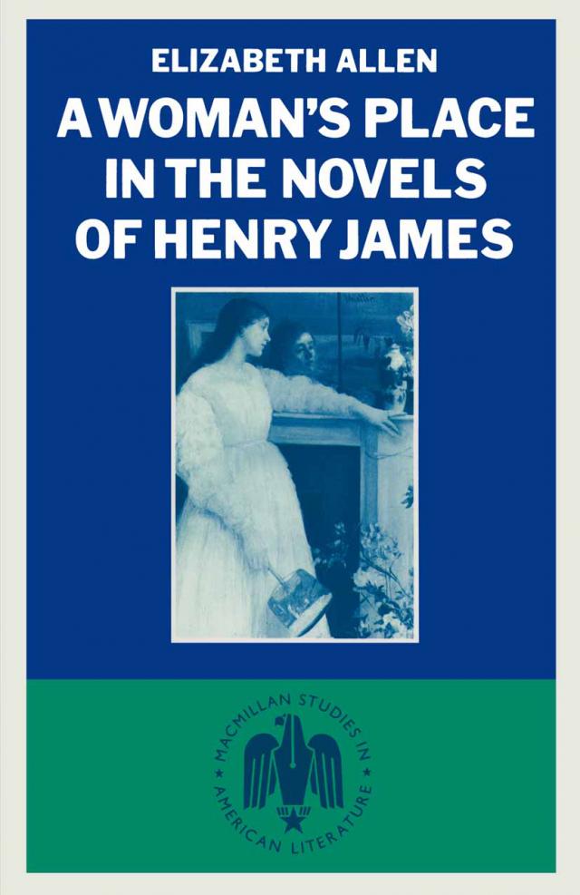Woman's Place In The Novels Of Henry James