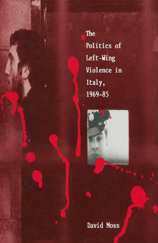 Politics of Left-Wing Violence in Italy, 1969-85