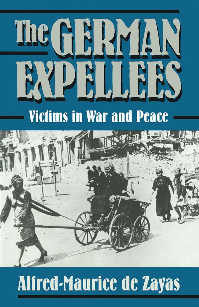 German Expellees: Victims in War and Peace