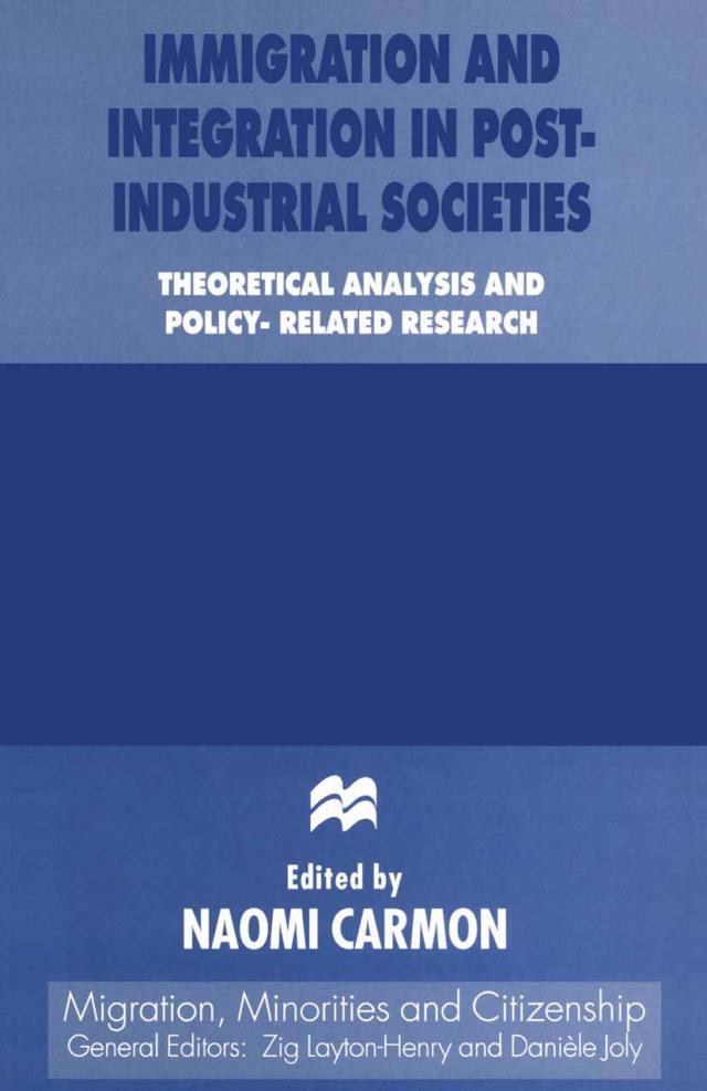 Immigration and Integration in Post-Industrial Societies