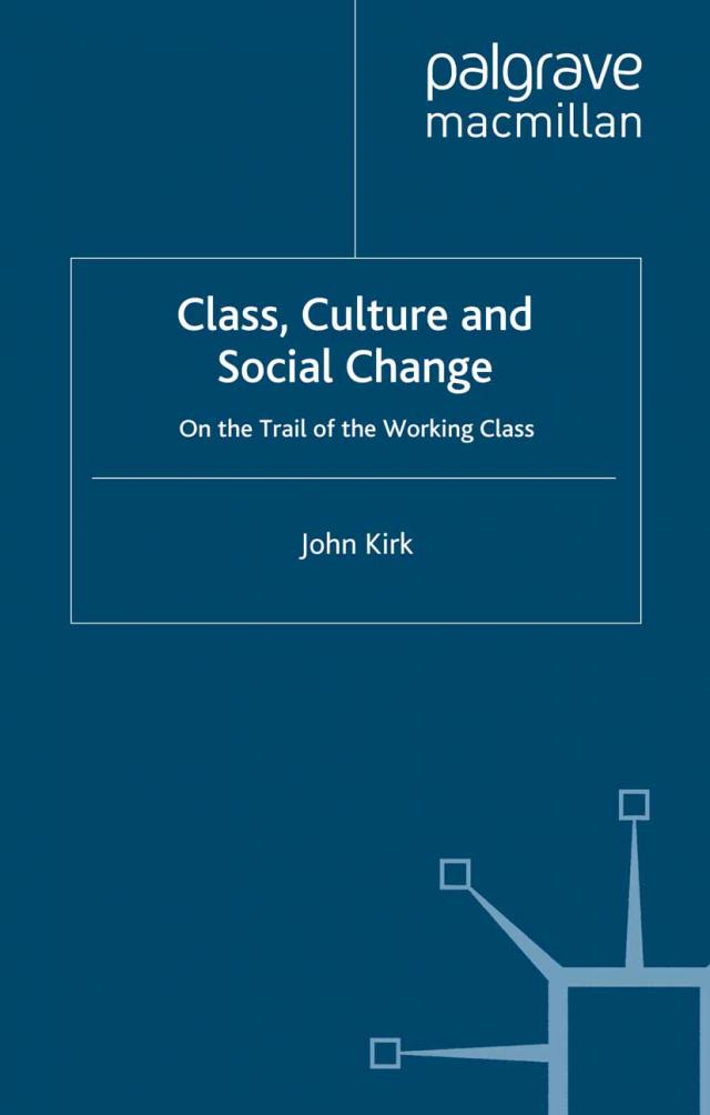Class, Culture and Social Change