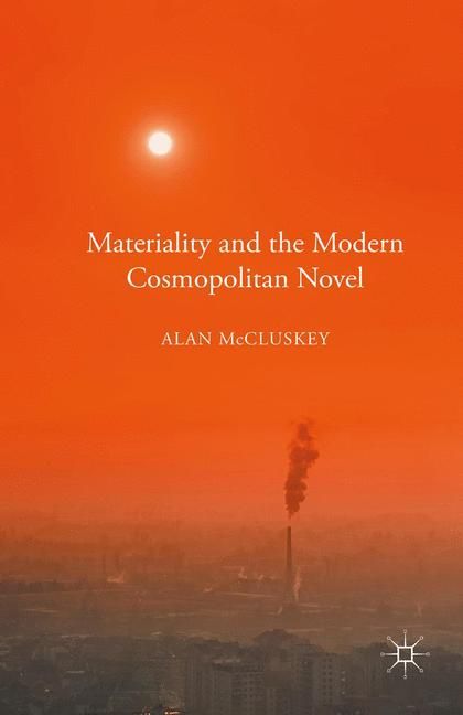 Materiality and the Modern Cosmopolitan Novel