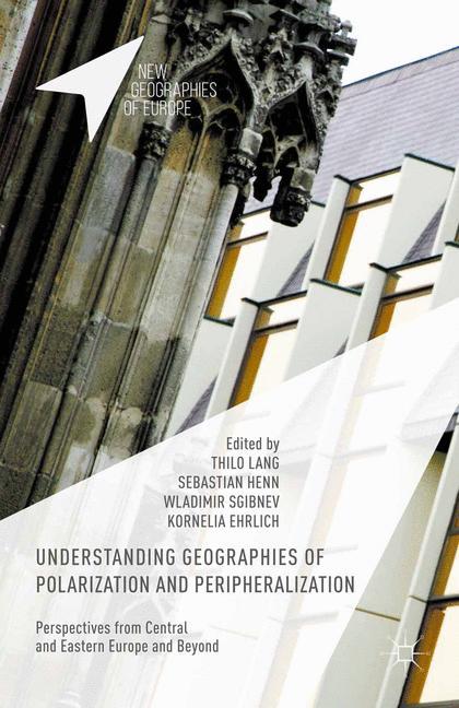 Understanding Geographies of Polarization and Peripheralization