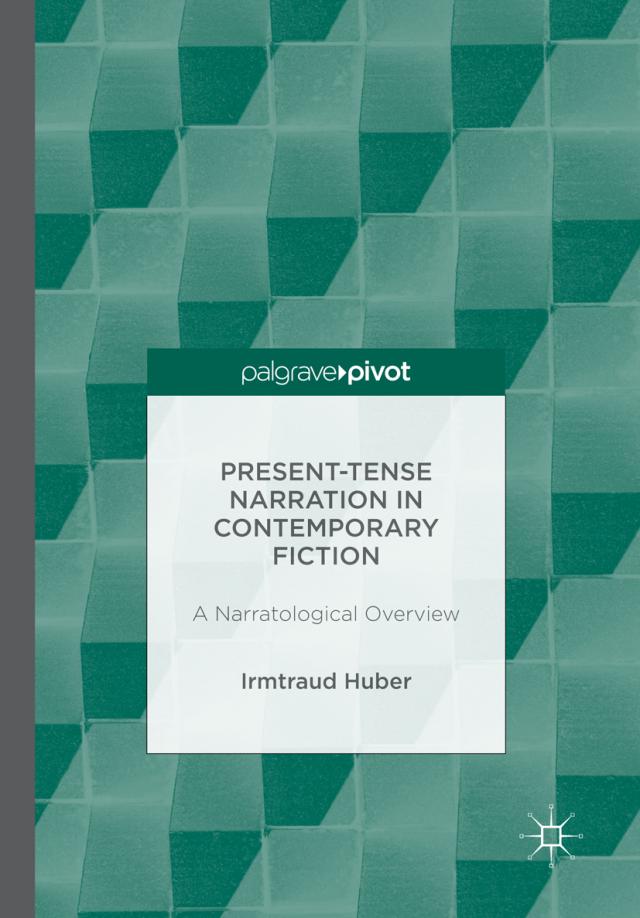 Present Tense Narration in Contemporary Fiction