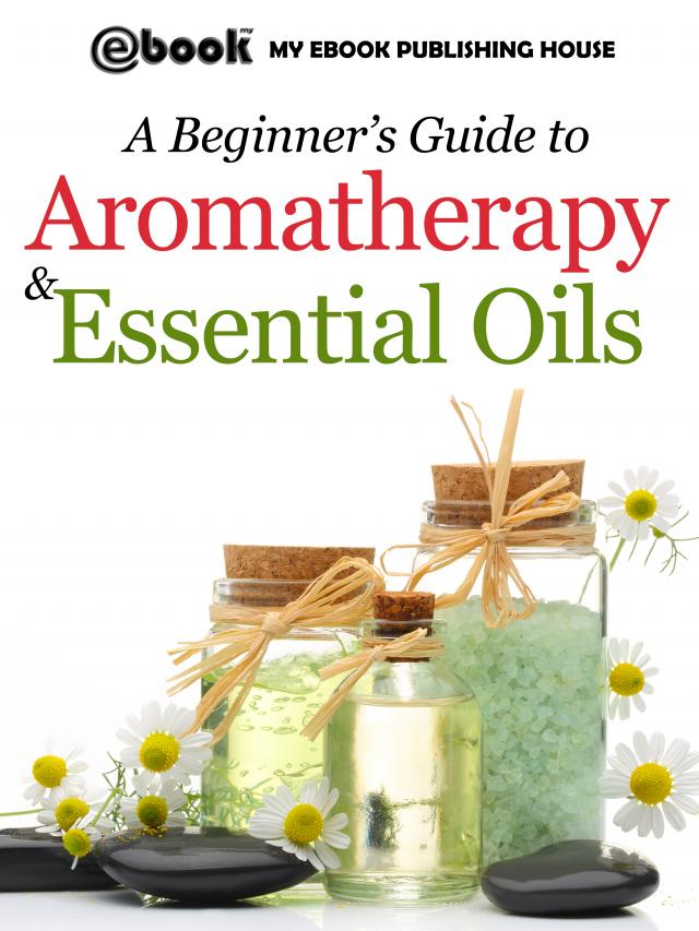 A Beginner’s Guide to Aromatherapy & Essential Oils