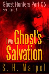 Two Ghost's Salvation - Section 03