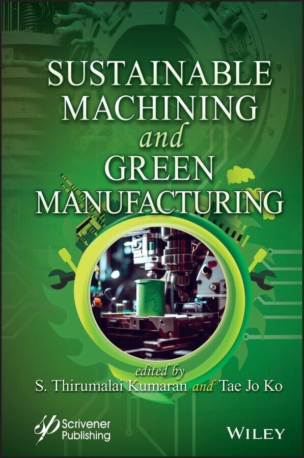 Sustainable Machining and Green Manufacturing