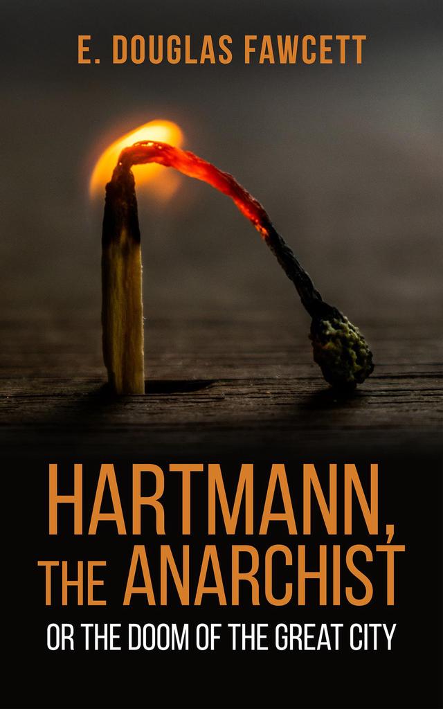 Hartmann, the Anarchist