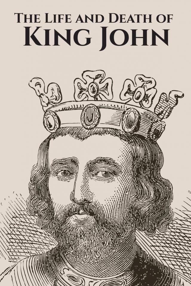 The Life and Death of King John