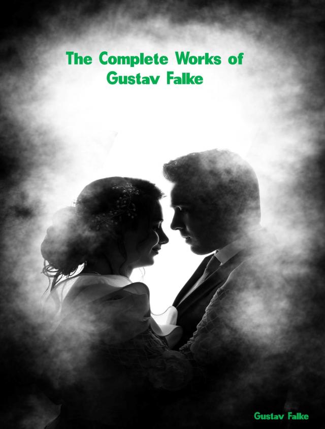 The Complete Works of Gustav Falke
