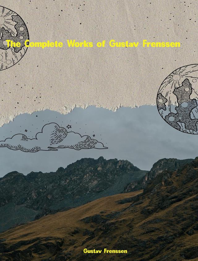 The Complete Works of Gustav Frenssen