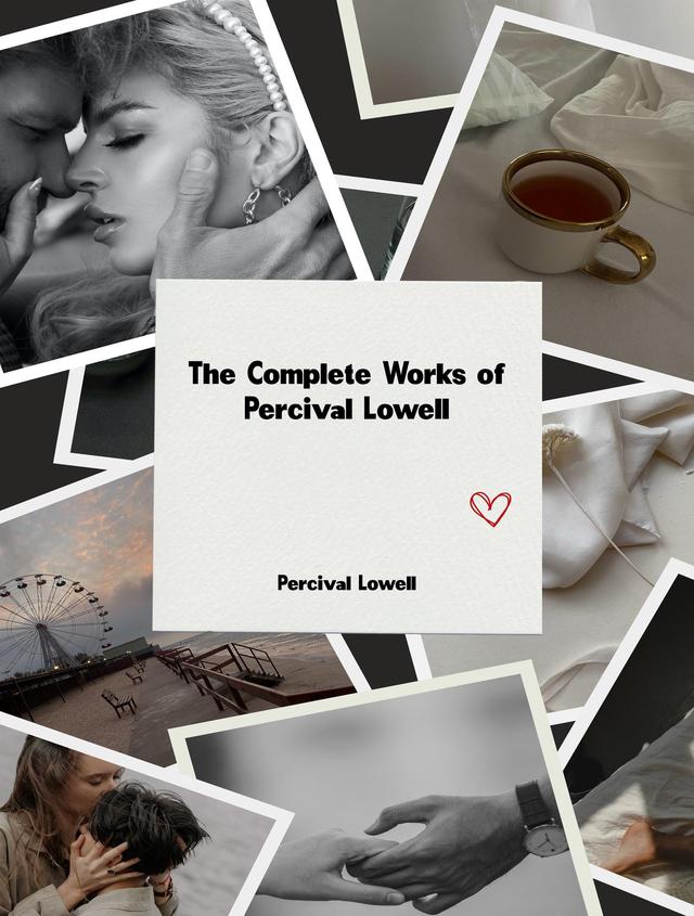 The Complete Works of Percival Lowell