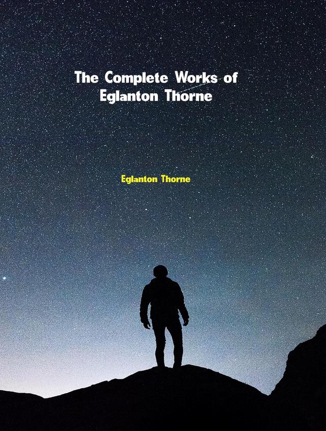 The Complete Works of Eglanton Thorne