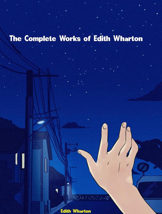 The Complete Works of Edith Wharton