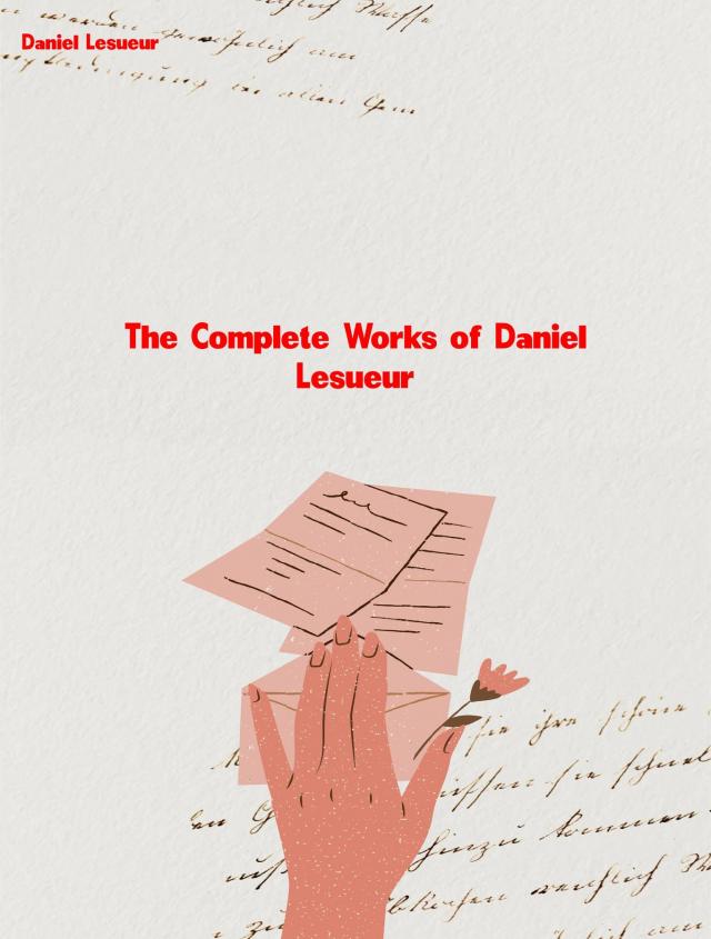 The Complete Works of Daniel Lesueur