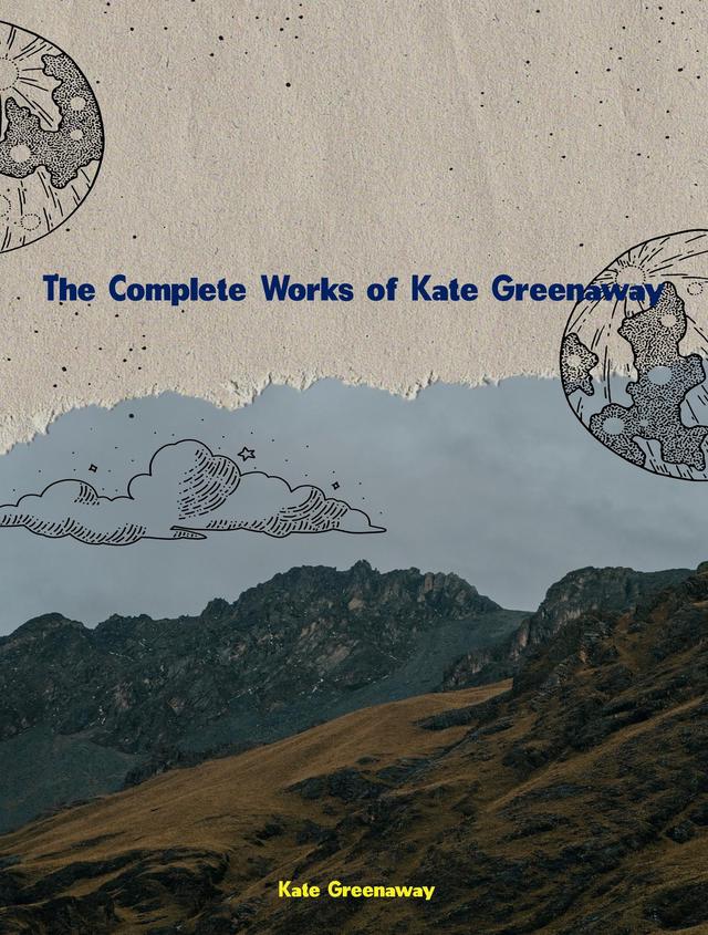 The Complete Works of Kate Greenaway