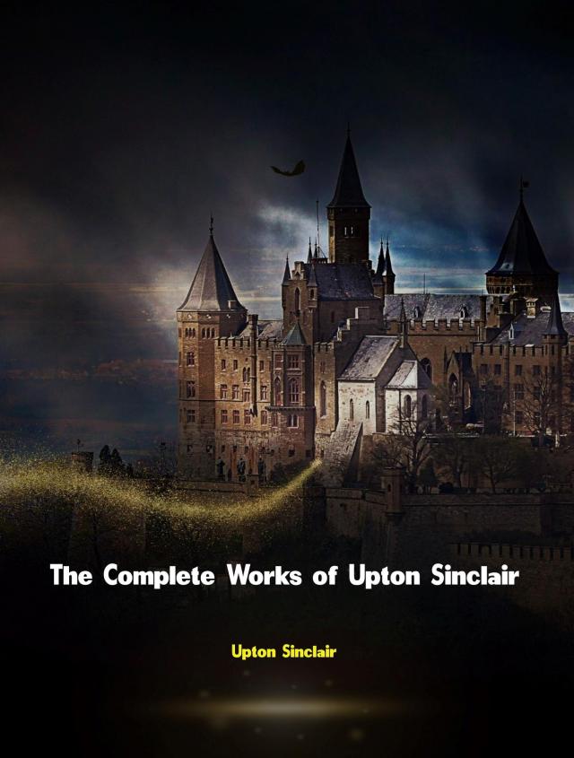 The Complete Works of Upton Sinclair