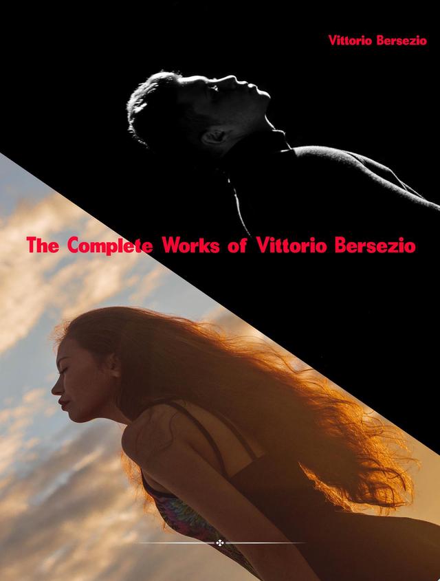 The Complete Works of Vittorio Bersezio