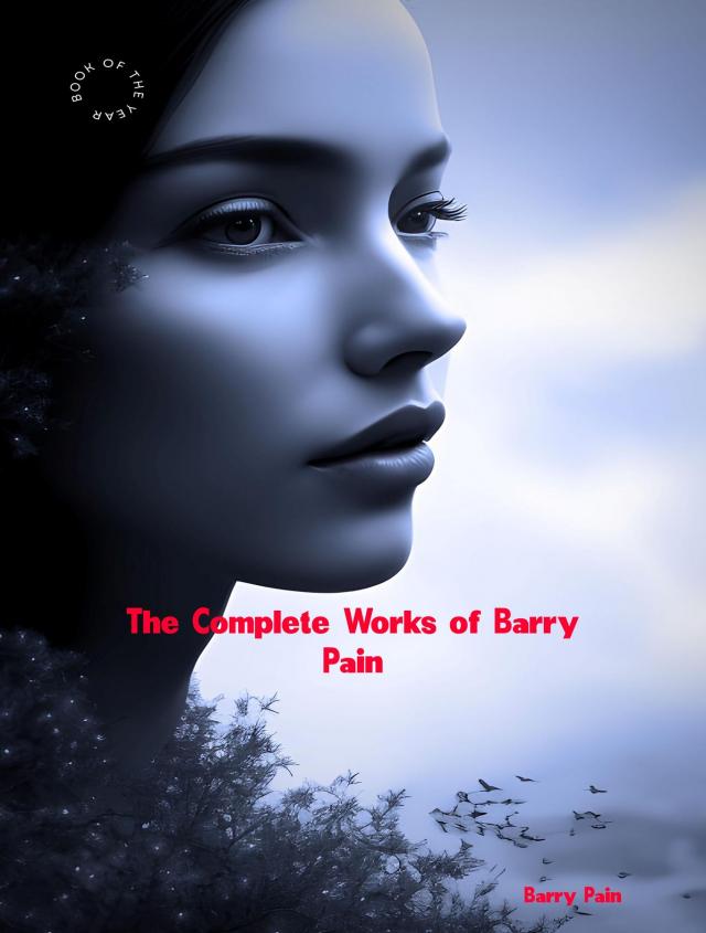 The Complete Works of Barry Pain