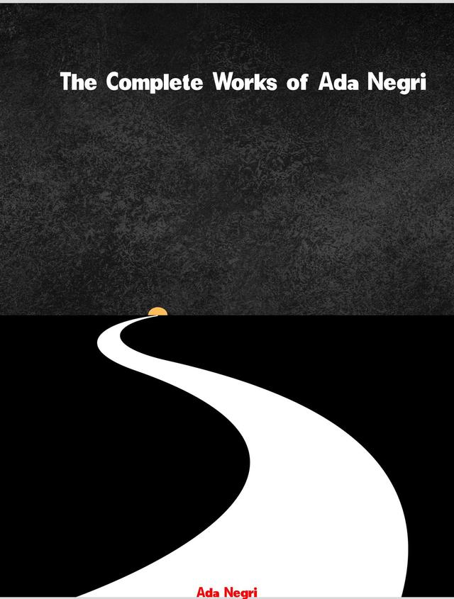 The Complete Works of Ada Negri