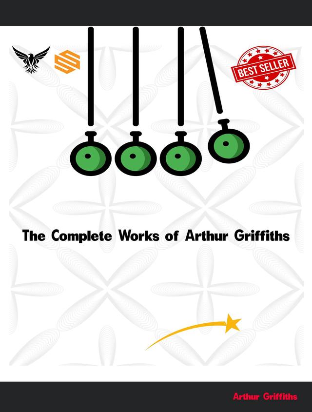 The Complete Works of Arthur Griffiths