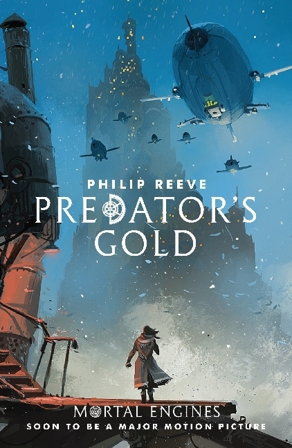 Mortal Engines - Predator's Gold