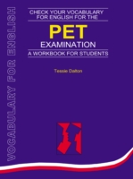 Check Your Vocabulary for English for the PET Examination Check Your Vocabulary  