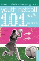101 Youth Netball Drills Age 12-16 101 Drills  