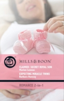 Claimed: Secret Royal Son / Expecting Miracle Twins: Claimed: Secret Royal Son / Expecting Miracle Twins (Mills & Boon Romance) (Marrying His Majesty, Book 1)