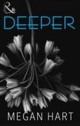 Deeper (for fans of Fifty Shades by E. L. James) (Spice)