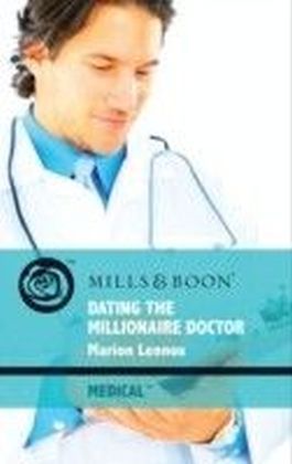 Dating the Millionaire Doctor (Mills & Boon Medical)